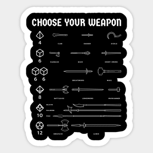 Choose your weapon, roleplayer! (white design) Sticker